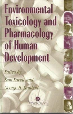 Environmental Toxicology and Pharmacology of Human Development