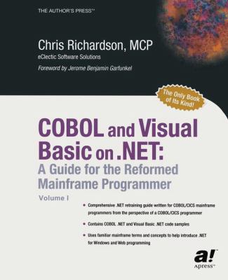 Cobol and Visual Basic on .Net : A Guide for the Reformed Mainframe Programmer