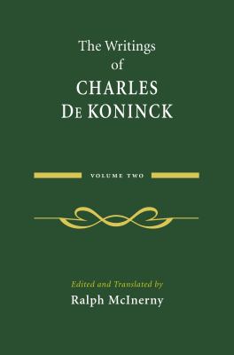 The Writings of Charles de Koninck : Volume Two