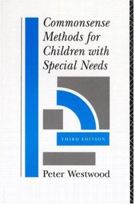 Commonsense Methods for Children with Special Needs : Strategies for the Regular Classroom