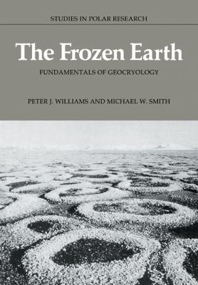 The Frozen Earth : Fundamentals of Geocryology