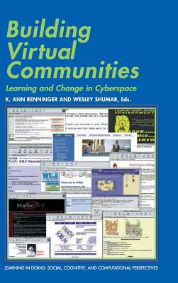 Building Virtual Communities : Learning and Change in Cyberspace