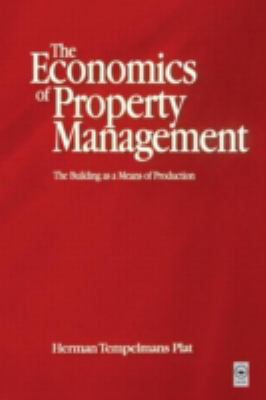 Economics of Property Management: the Building As a Means of Production