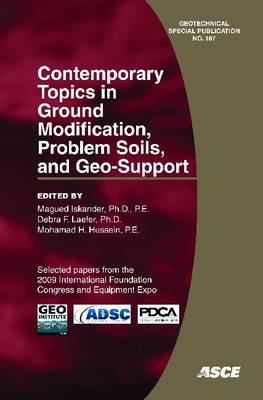 Contemporary Topics in Ground Modification, Problem Soils, and Geo-Support : Selected Papers from the 2009 International Foundation Congress and Equipment Expo, March 15-19, 2009, Orlando, Florida