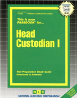 Head Custodian I : Test Preparation Study Guide, Questions and Answers