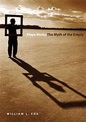 Playa Works : The Myth of the Empty