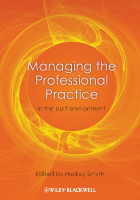 Managing the Professional Practice : In the Built Environment