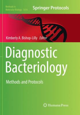 Diagnostic Bacteriology : Methods and Protocols