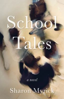 School Tales : A Novel