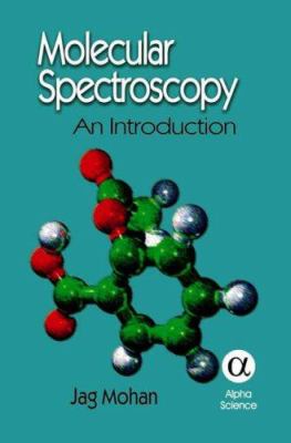 Molecular Spectroscopy : An Introduction