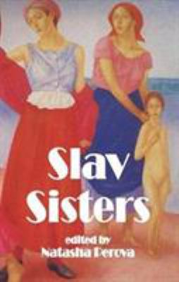 Slav Sisters : The Dedalus Book of Russian Women's Literature