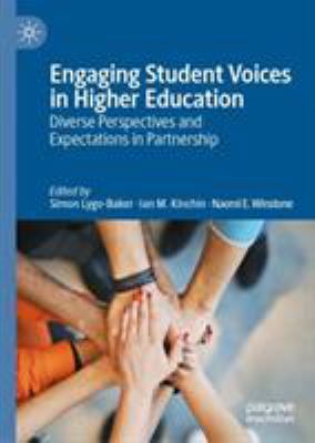 Engaging Student Voices in Higher Education : Diverse Perspectives and Expectations in Partnership