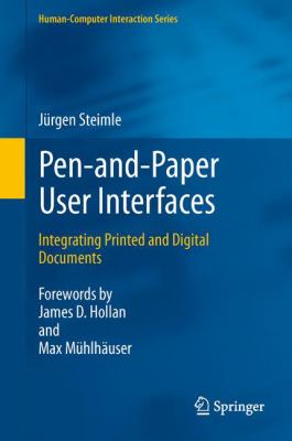 Pen-and-Paper User Interfaces : Integrating Printed and Digital Documents