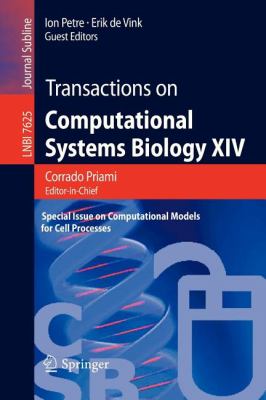 Transactions on Computational Systems Biology XIV : Special Issue on Computational Models for Cell Processes