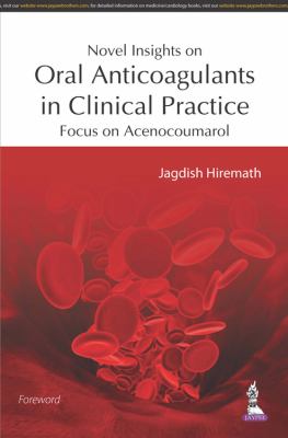Novel Insights on Anticoagulants in Clinical Practice : Focus on Acenocoumarol