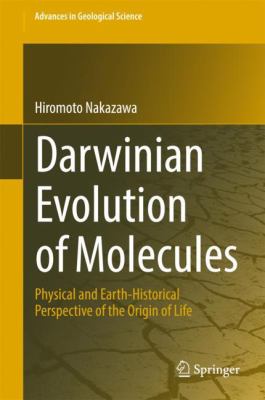 Darwinian Evolution of Molecules : Physical and Earth-Historical Perspective of the Origin of Life