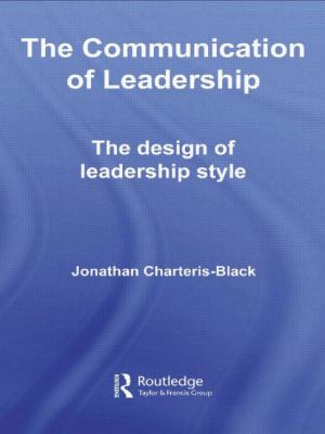 The Communication of Leadership : The Design of Leadership Style