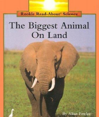 The Biggest Animal on Land