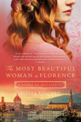 The Most Beautiful Woman in Florence : A Story of Botticelli
