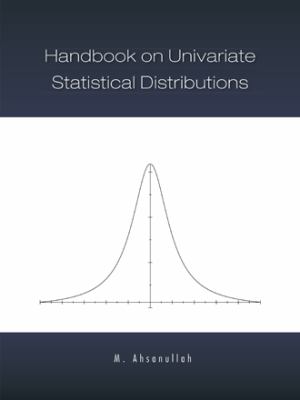 Handbook on Univariate Statistical Distributions