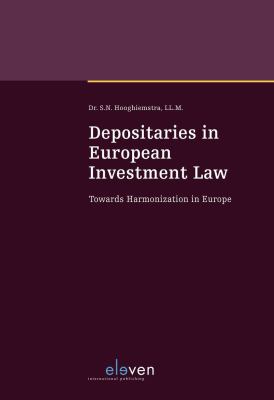 Depositaries in European Investment Law : Towards Harmonization in Europe