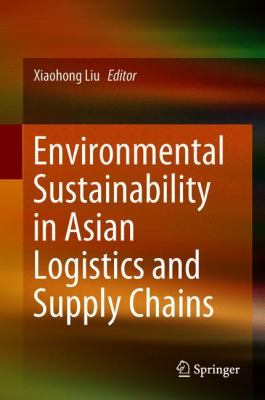 Environmental Sustainability in Asian Logistics and Supply Chains