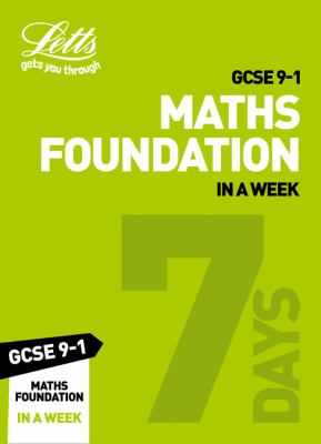 GCSE 9-1 Maths Foundation in a Week: Ideal for Home Learning, 2021 Assessments and 2022 Exams (Collins GCSE Grade 9-1 Revision)