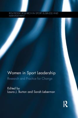 Women in Sport Leadership : Research and Practice for Change