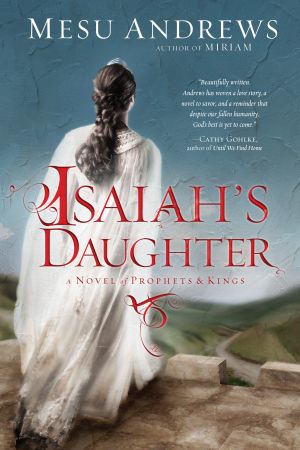 Isaiah's Daughter : A Novel of Prophets and Kings