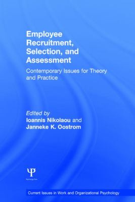 Employee Recruitment, Selection, and Assessment : Contemporary Issues for Theory and Practice