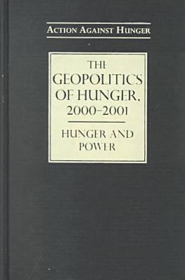 The Geopolitics of Hunger, 2000-2001 : Hunger and Power