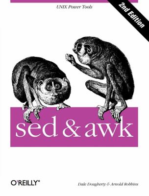 Sed and Awk : UNIX Power Tools