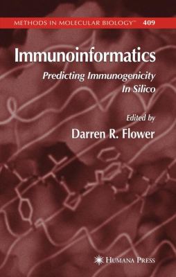 Immunoinformatics : Predicting Immunogenicity in Silico