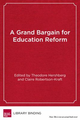 A Grand Bargain for Education Reform : New Rewards and Supports for New Accountability