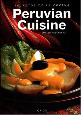 Secrets of Peruvian Cuisine