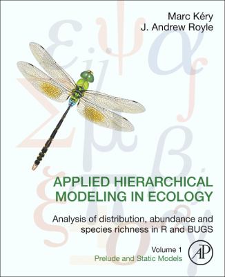 Applied Hierarchical Modeling in Ecology : Analysis of Distribution, Abundance and Species Richness in R and Bugs - Prelude and Static Models