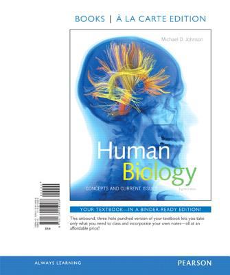 Human Biology : Concepts and Current Issues, Books a la Carte Edition