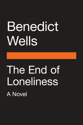 The End of Loneliness : A Novel