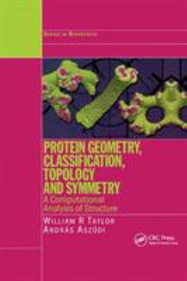Protein Geometry Classification Topology and Symmetry