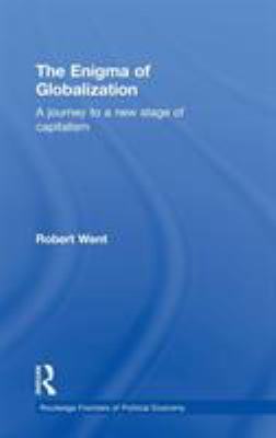 The Enigma of Globalization : A Journey to a New Stage of Capitalism