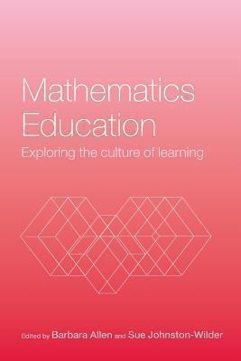 Mathematics Education : Exploring the Culture of Learning