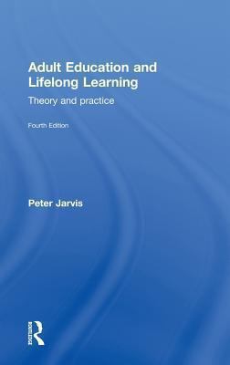 Adult Education and Lifelong Learning : Theory and Practice