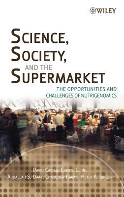 Science, Society, and the Supermarket : The Opportunities and Challenges of Nutrigenomics