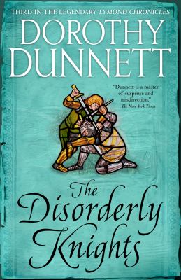 The Disorderly Knights : Book Three in the Legendary Lymond Chronicles