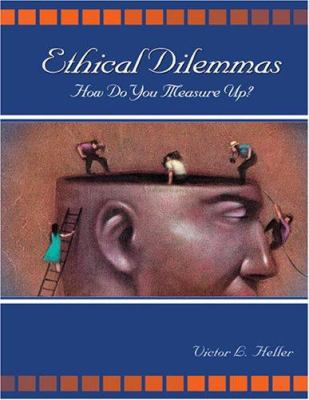 Ethical Dilemmas : How Do You Measure Up?