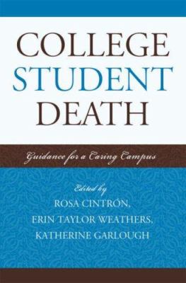 College Student Death : Guidance for a Caring Campus