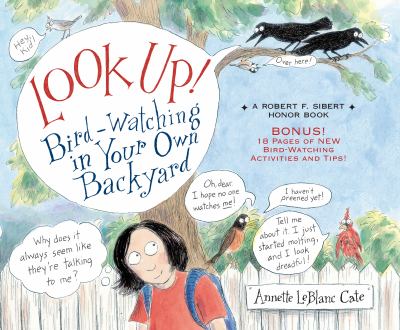 Look Up! : Bird-Watching in Your Own Backyard