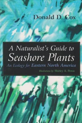A Naturalist's Guide to Seashore Plants : An Ecology for Eastern North America