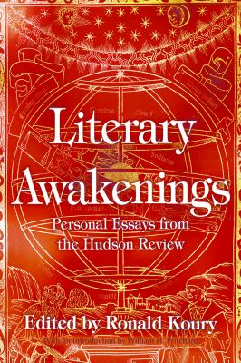 Literary Awakenings : Personal Essays from the Hudson Review