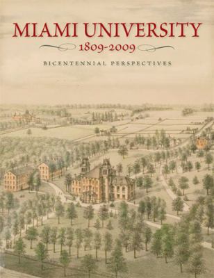 Miami University, 1809-2009 : Bicentennial Perspectives
